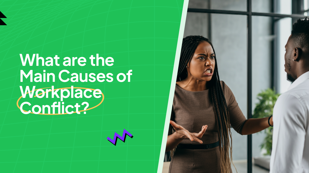 What are the Main Causes of Workplace Conflict?