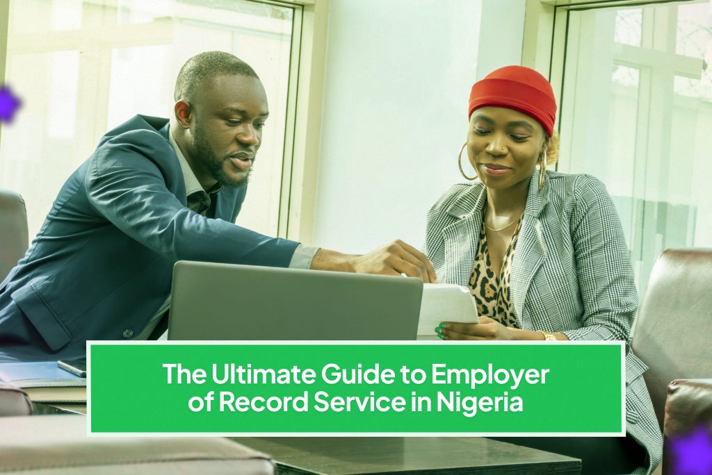 The Ultimate Guide to Employer of Record Service in Nigeria
