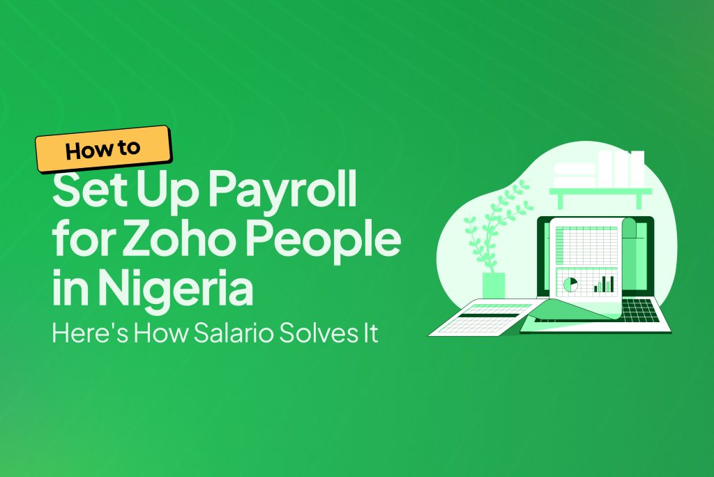 How to Set Up Payroll for Zoho People in Nigeria - Here's How Salario Solves It