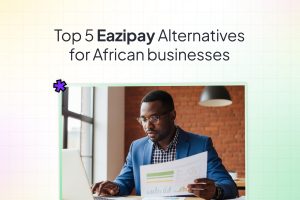 Eazipay alternatives for African Businesses