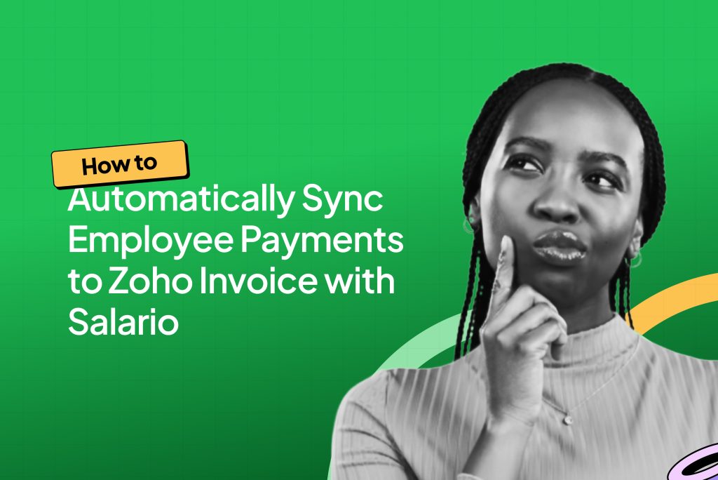 How to Automatically Sync Employee Payments to Zoho Invoice with Salario