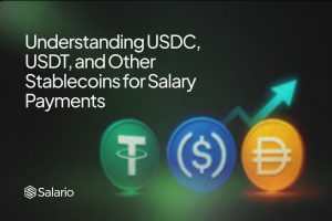 Understanding USDC, USDT, and Other Stablecoins for Salary Payments