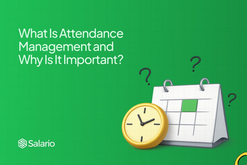 What Is Attendance Management and Why Is It Important
