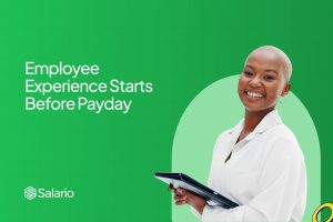 Employee Experience Starts Before Payday.