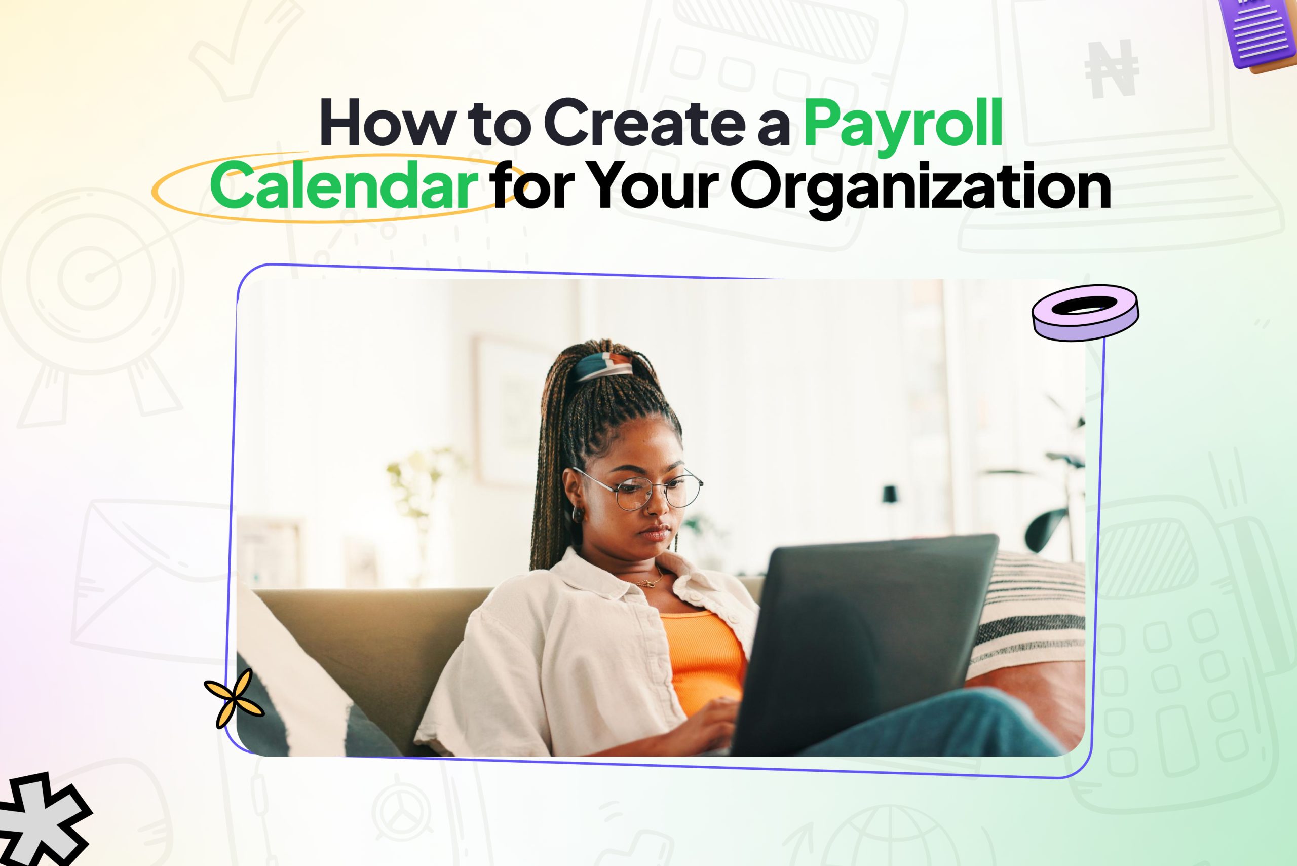 How to Create a Payroll Calendar for Your Organization