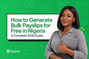 How to Generate Bulk Payslips for Free in Nigeria: A Complete 2026 Guide